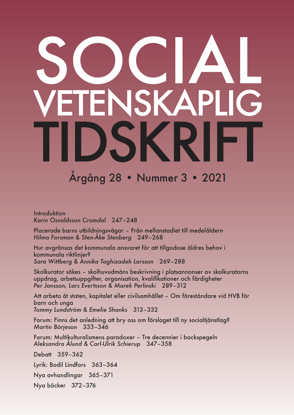 					Visa Vol 28 Nr 3 (2021): Socialvetenskaplig tidskrift
				